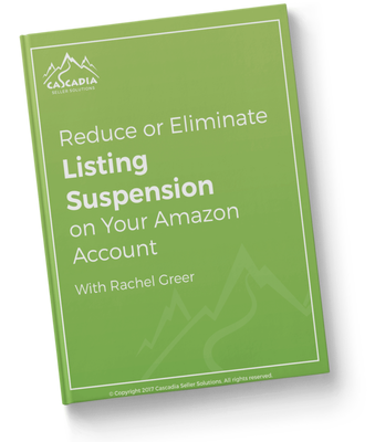 Reduce-or-Eliminate-Listing-Suspension-on-your-Amazon-Account-by-Rachel-Greer-of-Cascadia-Seller-Solutions